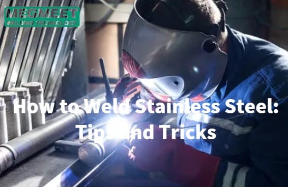 Stainless Steel Welding Tips and Tricks.jpg